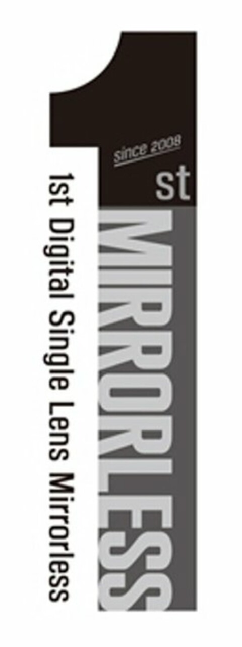 SINCE 2008 1 ST MIRRORLESS 1ST DIGITAL SINGLE LENS MIRRORLESS Logo (USPTO, 27.04.2012)