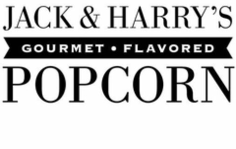 JACK & HARRY'S GOURMET · FLAVORED POPCORN Logo (USPTO, 11/25/2014)