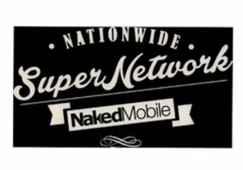 NATIONWIDE SUPER NETWORK NAKED MOBILE Logo (USPTO, 16.08.2016)