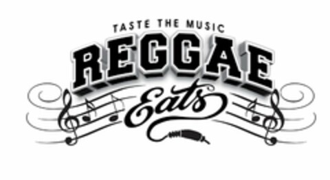 TASTE THE MUSIC REGGAE EATS Logo (USPTO, 08/24/2016)