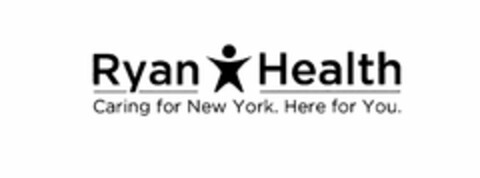 RYAN HEALTH CARING FOR NEW YORK. HERE FOR YOU. Logo (USPTO, 03.10.2017)