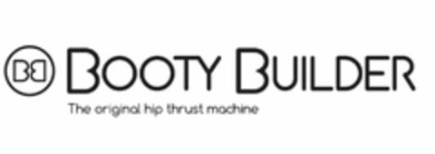 BB BOOTY BUILDER THE ORIGINAL HIP THRUST MACHINE Logo (USPTO, 22.03.2018)