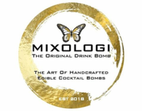 MIXOLOGI THE ORIGINAL DRINK BOMB THE ART OF HANDCRAFTED EDIBLE COCKTAIL BOMBS EST 2018 Logo (USPTO, 06/13/2018)