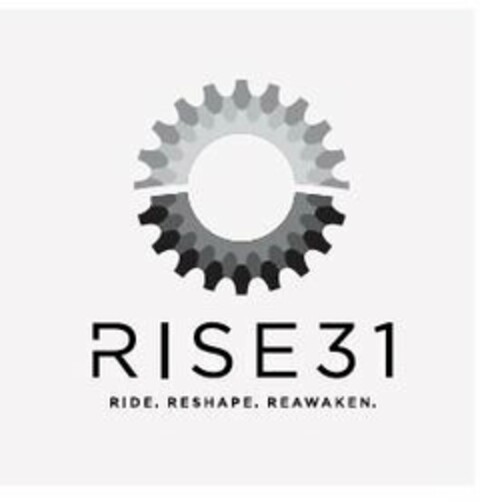 RISE 31 RIDE. RESHAPE. REAWAKEN. Logo (USPTO, 10.04.2019)