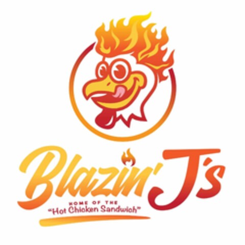 BLAZIN' J'S HOME OF THE "HOT CHICKEN SANDWICH" Logo (USPTO, 01.11.2019)