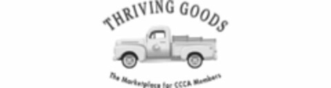 THRIVING GOODS THE MARKETPLACE FOR CCCA MEMBERS Logo (USPTO, 20.11.2019)