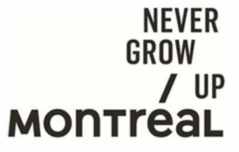 NEVER GROW / UP MONTREAL Logo (USPTO, 12/20/2019)