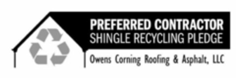 PREFERRED CONTRACTOR SHINGLE RECYCLING PLEDGE OWENS CORNING ROOFING & ASPHALT, LLC Logo (USPTO, 11/20/2009)