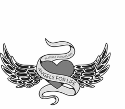 PLATELET DONORS ARE ANGELS FOR LIFE Logo (USPTO, 09.03.2011)