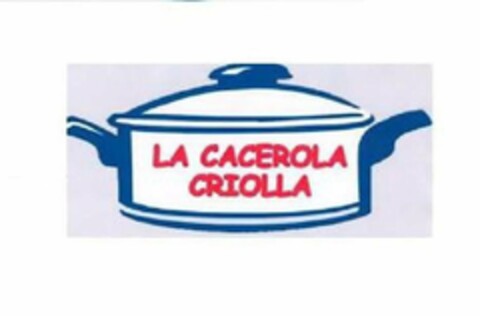 LA CACEROLA CRIOLLA Logo (USPTO, 20.09.2013)