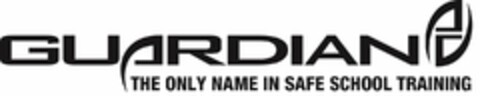 GUARDIAN THE ONLY NAME IN SAFE SCHOOL TRAINING Logo (USPTO, 16.01.2015)