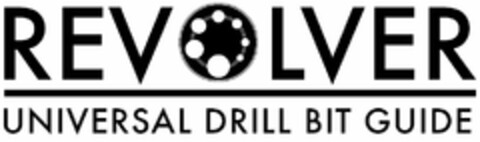 REVOLVER UNIVERSAL DRILL BIT GUIDE Logo (USPTO, 03/15/2016)