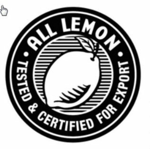 ALL LEMON TESTED & CERTIFIED FOR EXPORT Logo (USPTO, 19.05.2017)