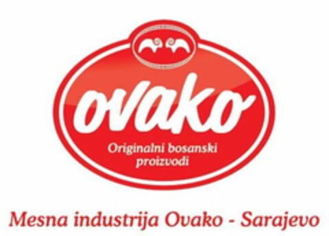 OVAKO ORIGINALNI BOSANSKI PROIZVODI MESNA INDUSTRIJA OVAKO - SARAJEVO Logo (USPTO, 08.03.2018)