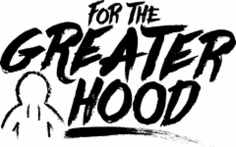 FOR THE GREATER HOOD Logo (USPTO, 25.01.2019)