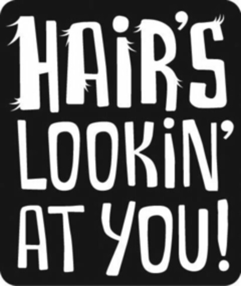 HAIR'S LOOKIN' AT YOU! Logo (USPTO, 09/16/2011)