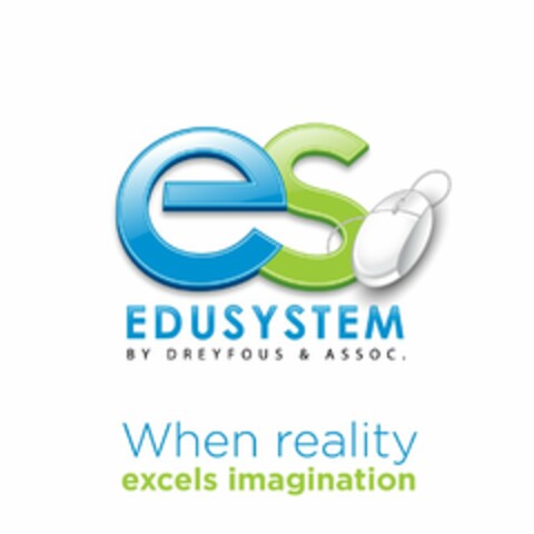 ES EDUSYSTEM BY DREYFOUS & ASSOC. WHEN REALITY EXCELS IMAGINATION Logo (USPTO, 15.02.2012)