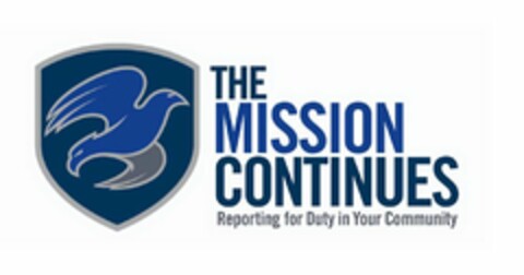 THE MISSION CONTINUES REPORTING FOR DUTY IN YOUR COMMUNITY Logo (USPTO, 01/14/2014)