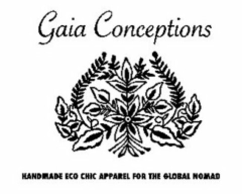 GAIA CONCEPTIONS HANDMADE ECO CHIC APPAREL FOR THE GLOBAL NOMAD Logo (USPTO, 03.04.2015)