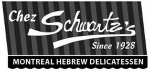 CHEZ SCHWARTZ'S SINCE 1928 MONTREAL HEBREW DELICATESSEN Logo (USPTO, 30.10.2018)