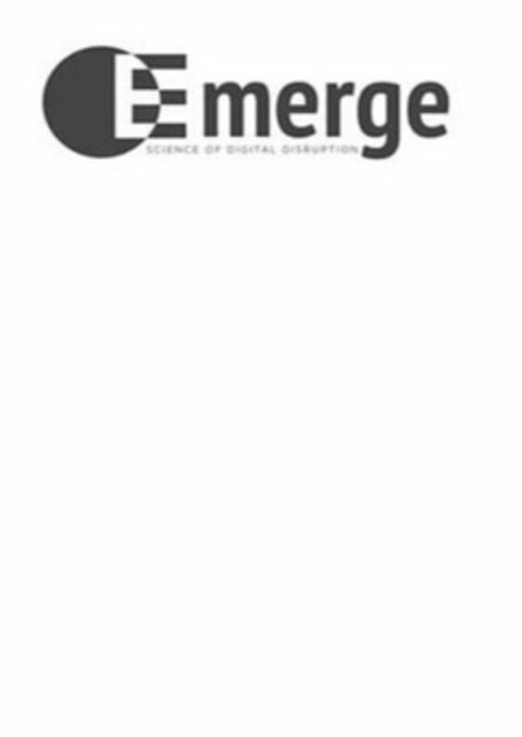 EMERGE SCIENCE OF DIGITAL DISRUPTION Logo (USPTO, 02.08.2019)