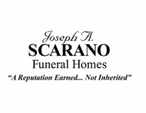 JOSEPH A. SCARANO FUNERAL HOMES"A REPUTATION EARNED... NOT INHERITED" Logo (USPTO, 26.08.2019)