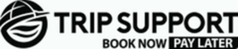 TRIP SUPPORT BOOK NOW PAY LATER Logo (USPTO, 17.08.2020)