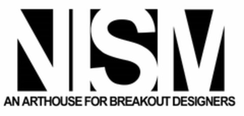 NISM AN ARTHOUSE FOR BREAKOUT DESIGNERS Logo (USPTO, 08.05.2019)