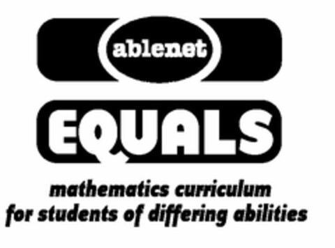 ABLENET EQUALS MATHEMATICS CURRICULUM FOR STUDENTS OF DIFFERING ABILITIES Logo (USPTO, 19.02.2009)