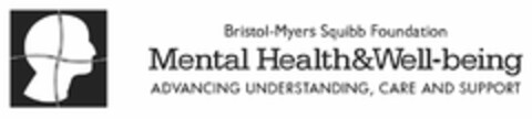 BRISTOL-MYER SQUIBB FOUNDATION MENTAL HEALTH & WELL-BEING ADVANCING UNDERSTANDING, CARE AND SUPPORT Logo (USPTO, 28.01.2011)