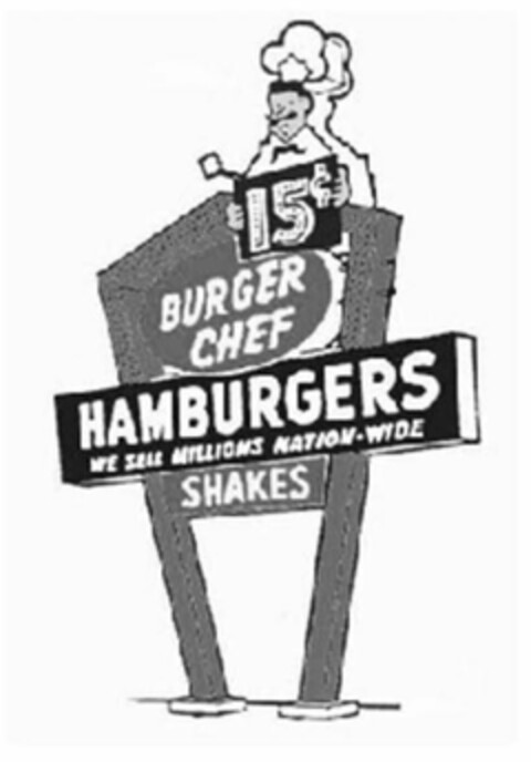 BURGER CHEF HAMBURGERS WE SELL MILLIONS NATION-WIDE SHAKES 15 CENTS Logo (USPTO, 15.01.2014)