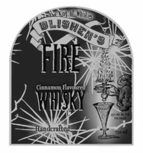 THE KING OF WHISKIES BLISHEN'S FIRE CINNAMON FLAVOURED WHISKY HANDCRAFTED 35% ALC. BY VOL. (70 PROOF) 750 ML Logo (USPTO, 13.07.2015)