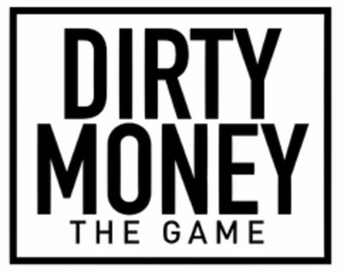 DIRTY MONEY THE GAME Logo (USPTO, 03/11/2016)