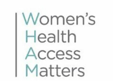 WOMEN'S HEALTH ACCESS MATTERS Logo (USPTO, 07.01.2019)