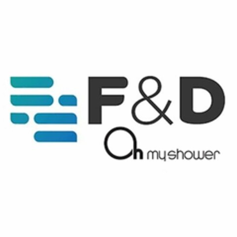 F&D OH MY SHOWER Logo (USPTO, 05/29/2019)