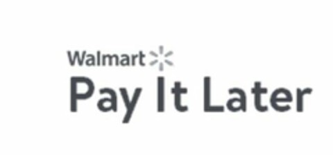 WALMART PAY IT LATER Logo (USPTO, 06/24/2020)