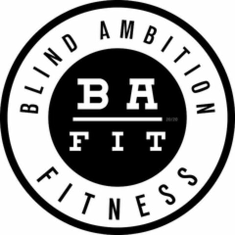 BLIND AMBITION FITNESS BA FIT 20/20 Logo (USPTO, 12.08.2020)