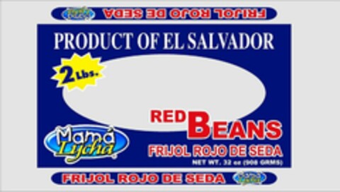 PRODUCT OF EL SALVADOR RED BEANS FRIJOL ROJO DE SEDA MAMÁ LYCHA Logo (USPTO, 31.08.2009)