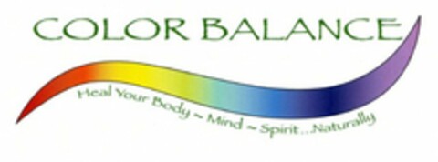 COLOR BALANCE HEAL YOUR BODY ~ MIND ~ SPIRIT...NATURALLY Logo (USPTO, 09.10.2009)