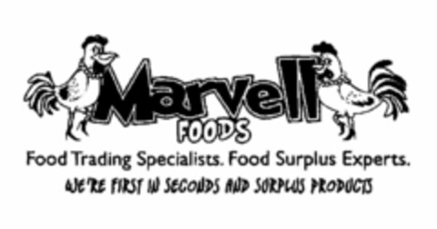 MARVELL FOODS FOOD TRADING SPECIALISTS. FOOD SURPLUS EXPERTS. WE'RE FIRST IN SECONDS AND SURPLUS PRODUCTS Logo (USPTO, 30.07.2010)