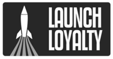 LAUNCH LOYALTY Logo (USPTO, 26.07.2016)