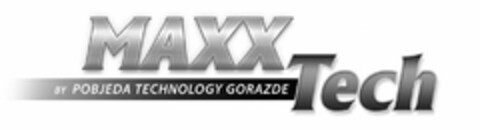 MAXX TECH BY POBJEDA TECHNOLOGY GORAZDE Logo (USPTO, 16.10.2017)