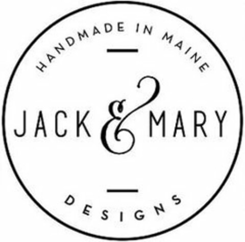 HANDMADE IN MAINE JACK & MARY DESIGNS Logo (USPTO, 05.03.2018)