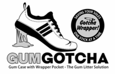 GUMGOTCHA GUM CASE WITH WRAPPER POCKET - THE GUM LITTER SOLUTION SAVING YOUR SOLES GOTCHA WRAPPER! ONE STICK AT TIME Logo (USPTO, 03/15/2018)