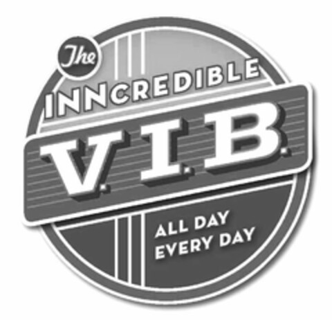 V.I.B. THE INNCREDIBLE ALL DAY EVERY DAY Logo (USPTO, 08.06.2010)