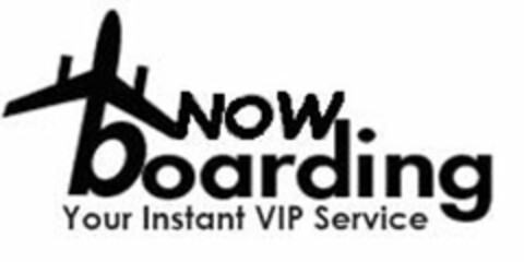 NOW BOARDING YOUR INSTANT VIP SERVICE Logo (USPTO, 17.09.2010)