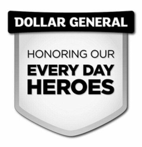 DOLLAR GENERAL HONORING OUR EVERY DAY HEROES Logo (USPTO, 11/28/2011)