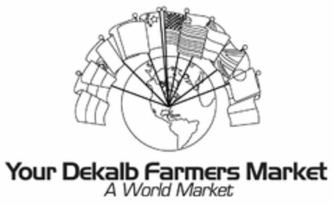 YOUR DEKALB FARMERS MARKET A WORLD MARKET Logo (USPTO, 01.12.2011)