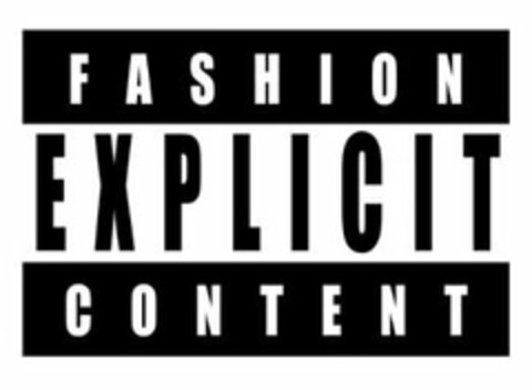 FASHION EXPLICIT CONTENT Logo (USPTO, 21.12.2011)