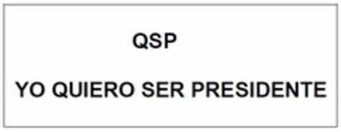 QSP YO QUIERO SER PRESIDENTE Logo (USPTO, 18.01.2013)